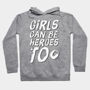 Girls can be heroes too Always be Yourself Phenomenal Woman Like Hoodie